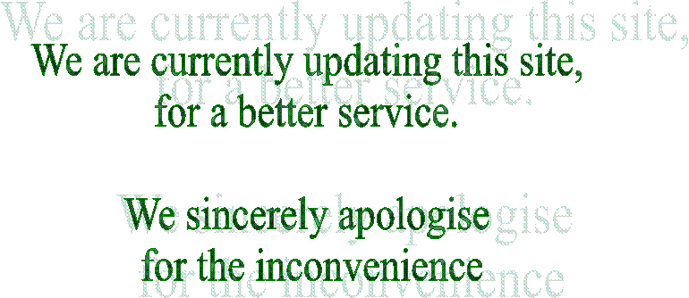 We are currently updating this site,
 for a better service. 

We sincerely apologise
 for the inconvenience